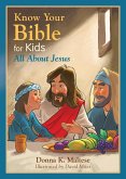 Know Your Bible for Kids: All About Jesus (eBook, PDF)