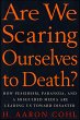 Are We Scaring Ourselves to Death?... - Bild 1
