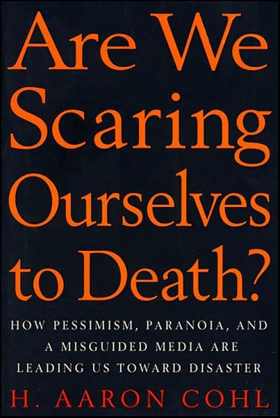 Are We Scaring Ourselves to Death? (eBook, ePUB) Are We Scaring Ourselves to Death? (eBook, ePUB)