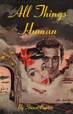 All Things Human (eBook, ePUB) All Things Human (eBook, ePUB)