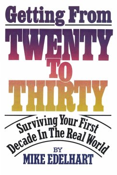 Getting from Twenty to Thirty (eBook, ePUB) - Edelhart, Mike