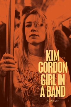 Girl in a Band (eBook, ePUB) - Gordon, Kim