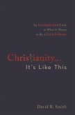 Christianity. . .It's Like This (eBook, ePUB)