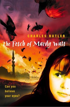 The Fetch of Mardy Watt (eBook, ePUB) - Butler, Charles