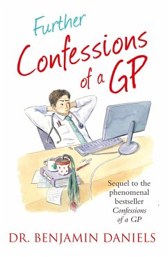 Further Confessions of a GP (eBook, ePUB) - Daniels, Benjamin