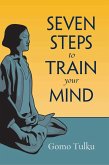 Seven Steps to Train Your Mind (eBook, ePUB)