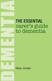 The Essential Carer's Guide to Dementia (eBook, ePUB)