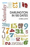 Darlington in 100 Dates (eBook, ePUB)