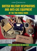 British Military Respirators and Anti-Gas Equipment of the Two World Wars (eBook, ePUB)