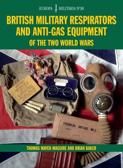 British Military Respirators and Anti-Gas Equipment of the Two World Wars (eBook, ePUB) - Mayer-Maguire, Thomas; Baker, Brian