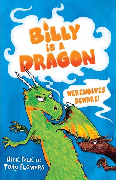 Billy is a Dragon 2: Werewolves Beware! (eBook, ePUB) Billy is a Dragon 2: Werewolves Beware! (eBook, ePUB)