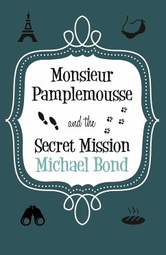 Monsieur Pamplemousse & the Secret Mission (eBook, ePUB) - Bond, Michael