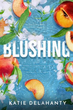 Blushing (eBook, ePUB) - Delahanty, Katie