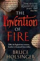 The Invention of Fire (eBook, ePUB) - Holsinger, Bruce