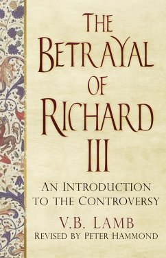 The Betrayal of Richard III (eBook, ePUB) - Lamb, V.B.