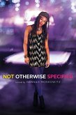 Not Otherwise Specified (eBook, ePUB)