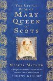 The Little Book of Mary Queen of Scots (eBook, ePUB)