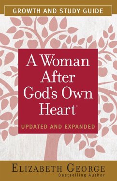 Woman After God's Own Heart(R) Growth and Study Guide (eBook, ePUB) - Elizabeth George