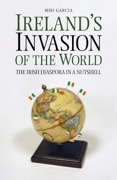 Ireland's Invasion of the World (eBook, ePUB) - Garcia, Miki