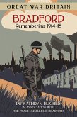 Great War Britain Bradford: Remembering 1914-18 (eBook, ePUB)