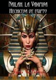 Nailah, La Vampira Hechicera De Egipto (eBook, ePUB)