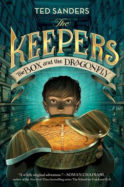 The Keepers: The Box and the Dragonfly (eBook, ePUB) - Sanders, Ted