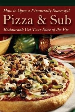 How to Open a Financially Successful Pizza & Sub Restaurant - Henkel, Shri L; Brown, Douglas R