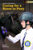 CARING FOR A HORSE OR PONY (eBook, ePUB)