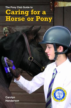 CARING FOR A HORSE OR PONY (eBook, ePUB) - Henderson, Carolyn