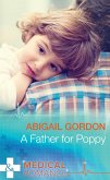 A Father For Poppy (Mills & Boon Medical) (eBook, ePUB)