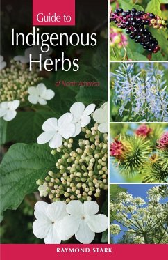 Guide to Indigenous Herbs - Stark, Raymond