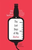 The Last Days of My Mother (eBook, ePUB) The Last Days of My Mother (eBook, ePUB)
