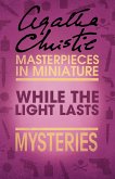 While the Light Lasts: An Agatha Christie Short Story (eBook, ePUB)