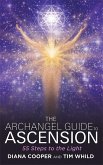 The Archangel Guide to Ascension (eBook, ePUB)