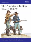 The American Indian Wars 1860-90