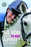 SO YOU WANT TO BUY A PONY (eBook, ePUB)