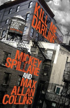 Mike Hammer - Kill Me, Darling (eBook, ePUB) - Spillane, Mickey; Allan Collins, Max