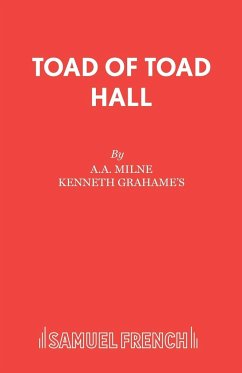 Toad of Toad Hall - Milne, A A