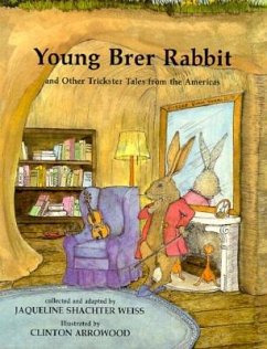 Young Brer Rabbit and Other Trickster Tales from the Americas - Weiss, Jaqueline Shachter