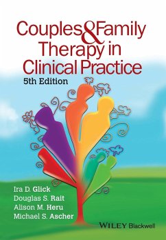 Couples and Family Therapy in Clinical Practice - Glick, Ira D.; Rait, Douglas S.; Heru, Alison M.; Ascher, Michael