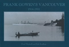 Frank Gowen's Vancouver: 1914-1931 - Thirkell, Fred; Scullion, Bob