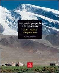 Cover L' occhio del geografo sulla montagna. Scatti e pensieri di Eugenio Turri