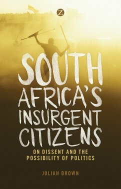 South Africa's Insurgent Citizens - Brown, Doctor Julian