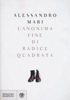 L' anonima fine di radice quadrata - Mari, Alessandro
