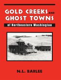 Gold Creeks and Ghost Towns Gold Creeks and Ghost Towns