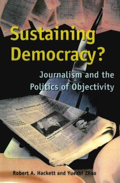 Sustaining Democracy? - Hackett, Robert A; Zhao, Yuezhi