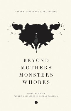 Beyond Mothers, Monsters, Whores - Gentry, Caron E.; Sjoberg, Laura