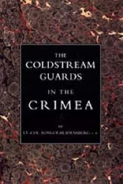 Coldstream Guards in the Crimea - Col Ross-Of -Bladensburg, Lt