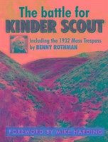 The Battle for Kinder Scout - Rothman, Benny; Smith, Roly; Waghorn, Tom