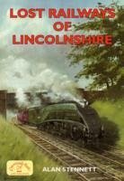 Lost Railways of Lincolnshire - Stennett, Alan